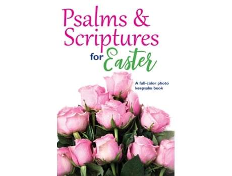 Livro Psalms Amp Scriptures For Easter A Full-color Photo Keepsake Book De Christian Commons (inglês)