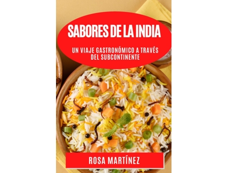 Livro Sabores de la India Un Viaje Gastronómico a través del Subcontinente de Rosa Martínez (Inglês)