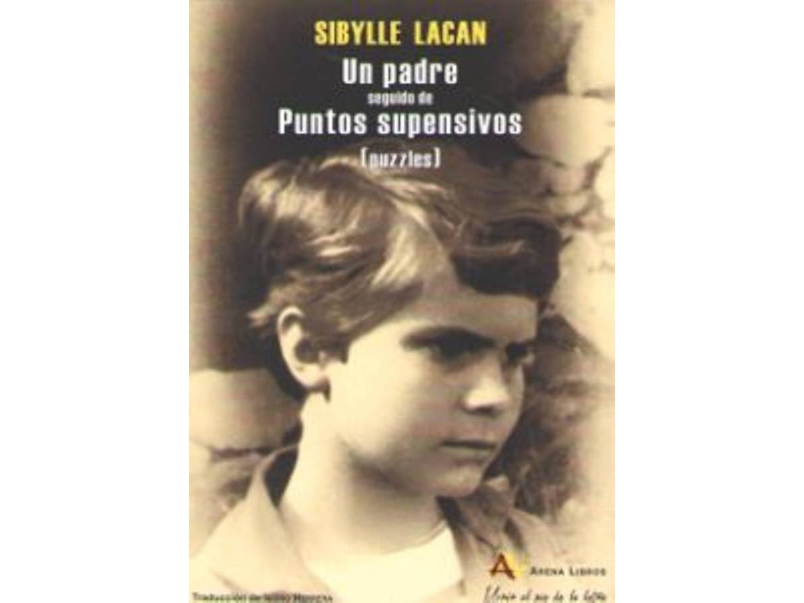 Livro Un Padre, Seguido De Puntos Suspensivos de Sibylle Lacan (Espanhol)