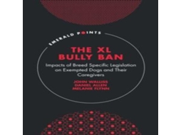 Livro The XL Bully Ban de John Walliss (Inglês)