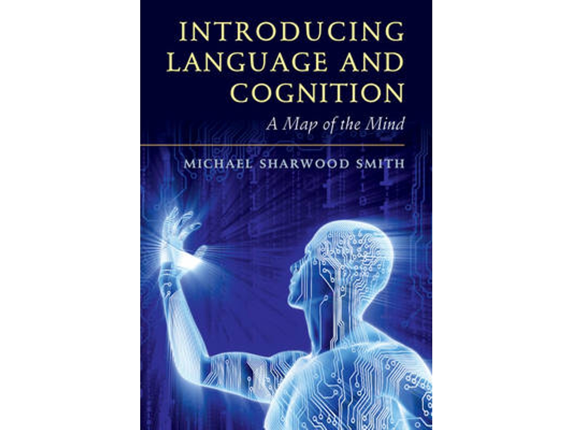 Livro Introducing Language and Cognition de Michael Sharwood Smith (Inglês)