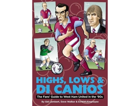 Livro Highs, Lows Amp Di Canios De Sid Lambert (inglês)