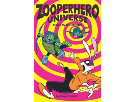 Livro Zooperhero Universe Hearts or Minds de Gregg Schigiel (Inglês)
