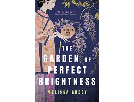 Livro The Garden of Perfect Brightness de Melissa Addey (Inglês)