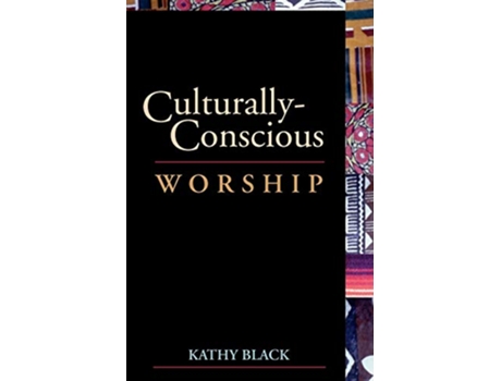 Livro CulturallyConscious Worship de Kathy Black Kathleen Black (Inglês)