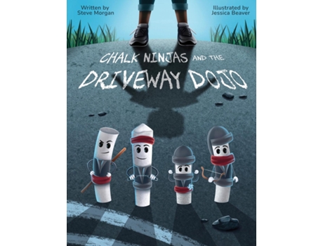 Livro Chalk Ninjas and the Driveway Dojo de Steve Morgan (Inglês)