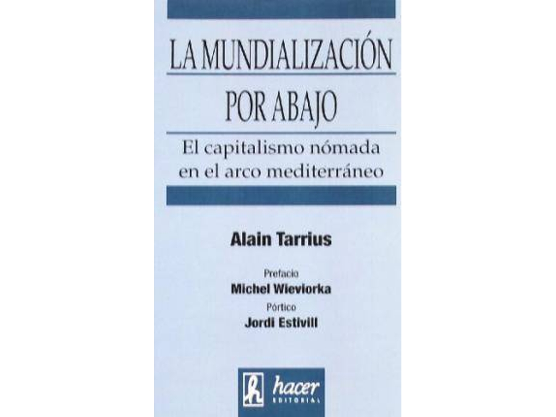 Livro La Mundialización Por Abajo El Capitalismo Nómada En El Arco Mediterráneo de Alain Tarrius (Espanhol)