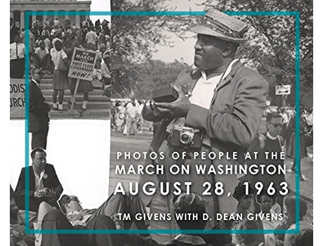 Livro Photos of People at the March on Washington August 28 1963 de T M Givens (Inglês - Capa Dura)