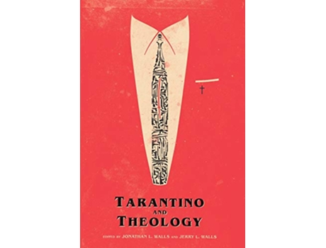 Livro Tarantino And Theology de Jonathan L Walls (Inglês)