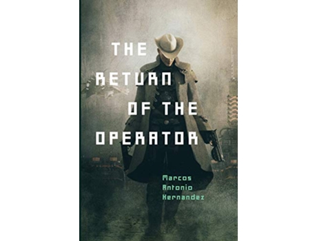 Livro The Return of the Operator Android City Chronicles de Marcos Antonio Hernandez (Inglês)