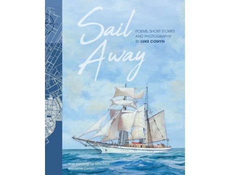 Livro Sail Away Poems And Short Stories By Luke Comyn De Luke Comyn (inglês)