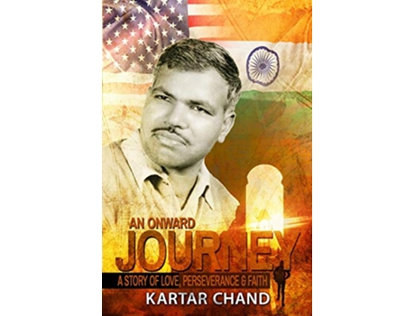 Livro An Onward Journey A Story of Love Perseverance Faith de Kartar Chand (Inglês)