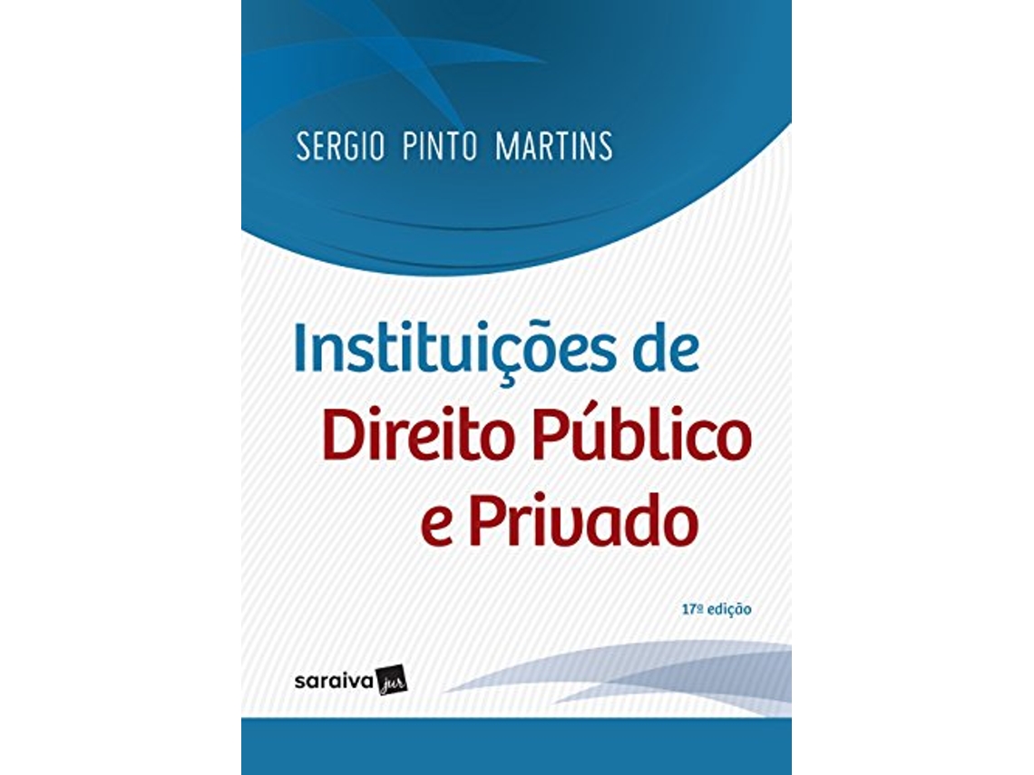 Livro Instit Dir Publ E Privado de Sergio Pinto Martins (Português)