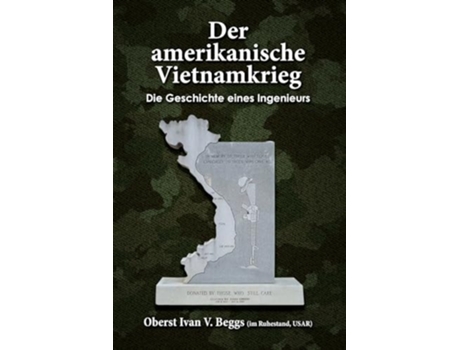 Livro Der Amerikanische Vietnamkrieg - Die Geschichte Eines Ingenieurs For Those Who Still Care - an Engineers Story de Ivan Beggs (Alemão)