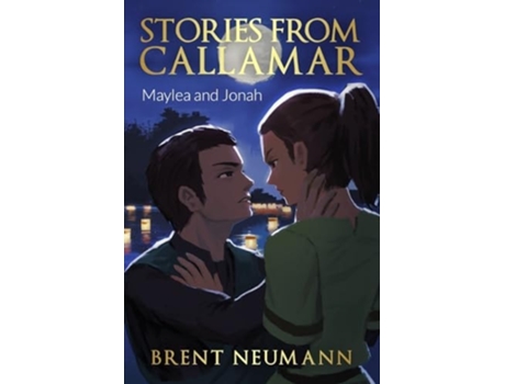 Livro Stories from Callamar - Maylea and Jonah de Brent Neumann (Inglês)