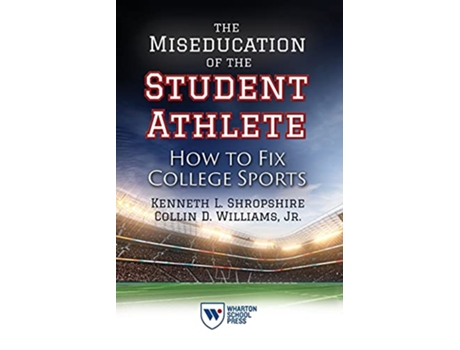 Livro Miseducation of the Student Athlete de Kenneth L Shropshire e Collin D Williams (Inglês)