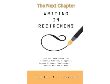 Livro The Next Chapter Writing in Retirement de Julie A Gorges (Inglês)