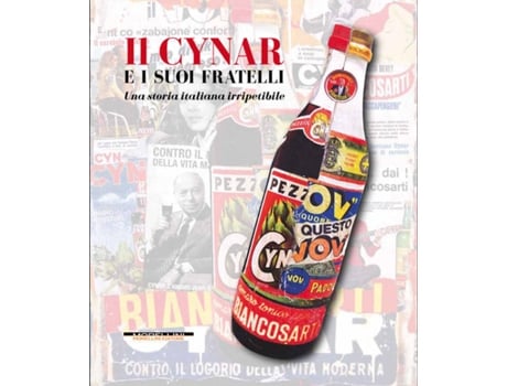 Livro Il Cynar E I Suoi Fratelli. Una Storia Italiana Irripetibile (Italiano)