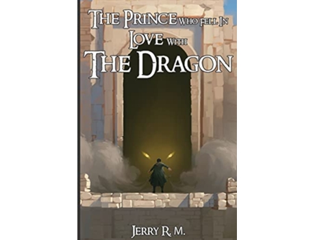 Livro The Prince who fell in Love with the Dragon The Stolen Kingdom Serie de Jerry R M (Inglês)