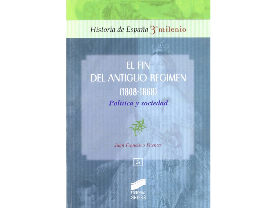 Livro Fin Del Antiguo Regimen Politica Y Sociedad (Espanhol)