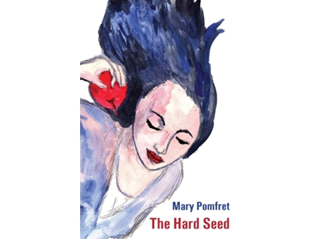 Livro The Hard Seed De Mary Pomfret (inglês)
