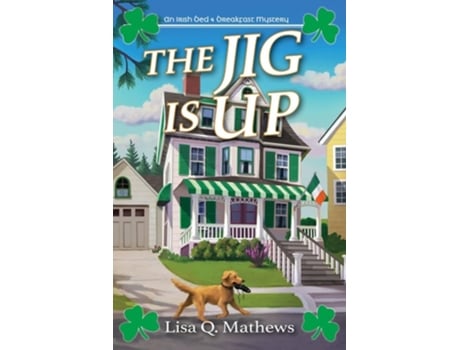 Livro The Jig Is Up de Lisa Q Mathews (Inglês - Capa Dura)