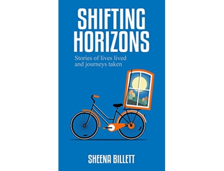 Livro Shifting Horizons Stories of lives lived and journeys taken de Sheena Billett (Inglês)