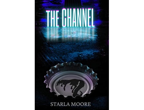 Livro The Channel de Starla Moore (Inglês - Capa Dura)