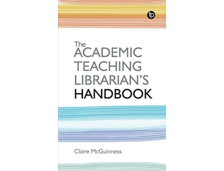 Livro Academic Teaching Librarians Handbook de Claire Mcguinness (Inglês)