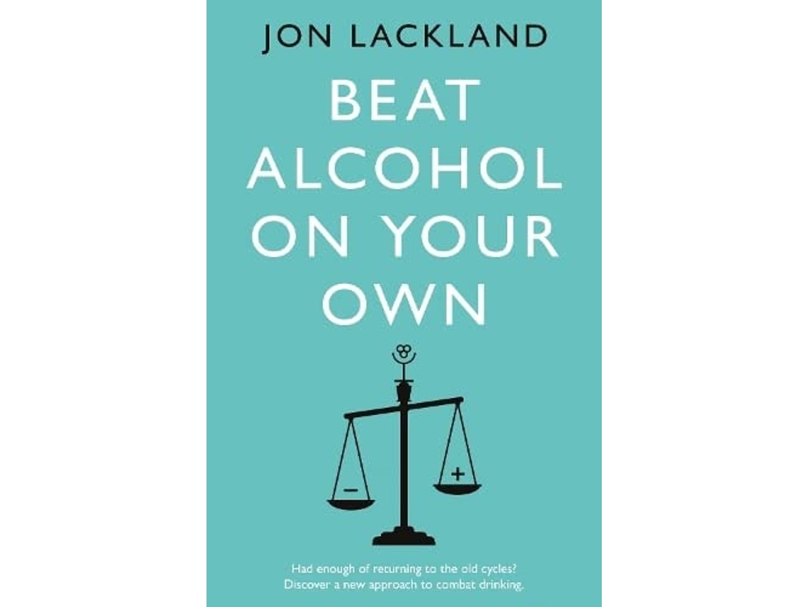 Livro Beat alcohol on your own de Jon Lackland (Inglês)