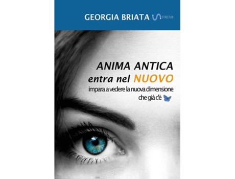 Livro Anima antica entra nel nuovo - Impara a vedere la nuova dimensione che già cè de Georgia Briata (Italiano)