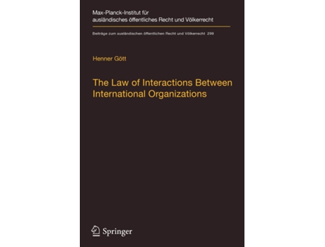 Livro The Law Of Interactions Between International Organizations A Framework For Multi-institutional Labour Governance De Henner Gött (inglês)