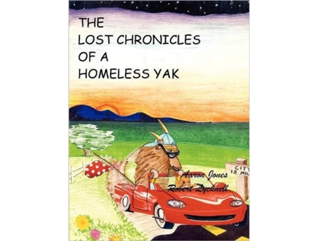 Livro The Lost Chronicles of A Homeless Yak Robert Lycknell (Inglês)