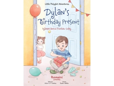 Livro Dylans Birthday Present / Dylanpa Santun Punchaw Suñay - Quechua Edition Childrens Picture Book De Victor Dias De Oliveira Santos (espanhol)