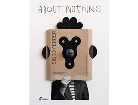 Livro Isidro Ferrer About Nothing de Miguel Angel Perez Arteaga (Inglês - Capa Dura)