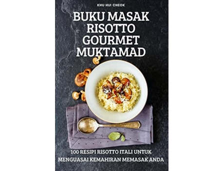 Livro Buku Masak Risotto Gourmet Muktamad Malay Edition de Khu Hui Cheok (Malaio)