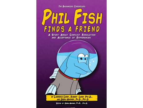 Livro The Backwoods Chronicles Phil Fish Finds a Friend de Lawrence Carey (Inglês)