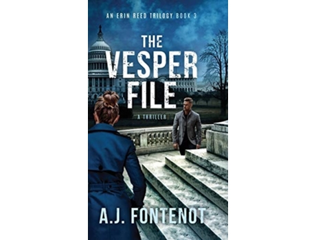 Livro The Vesper File The Erin Reed Trilogy Book 3 De A J Fontenot (inglês - Capa Dura)