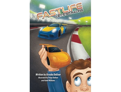 Livro Fastlife Lets Go Racing de Brooke DeBoer (Inglês)