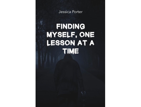 Livro Finding Myself One Lesson At A Time de Jessica Porter (Inglês)