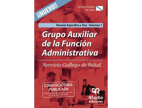 Livro Grupo Auxiliar de la Función Administrativa. Servicio Gallego de Salud. Temario Específico y Test. Volumen 1 de Vários Autores (Espanhol - 2018)