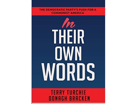 Livro In Their Own Words The Democratic Partys Push For A Communist America de Terry Turchie Donagh Bracken (Inglês)