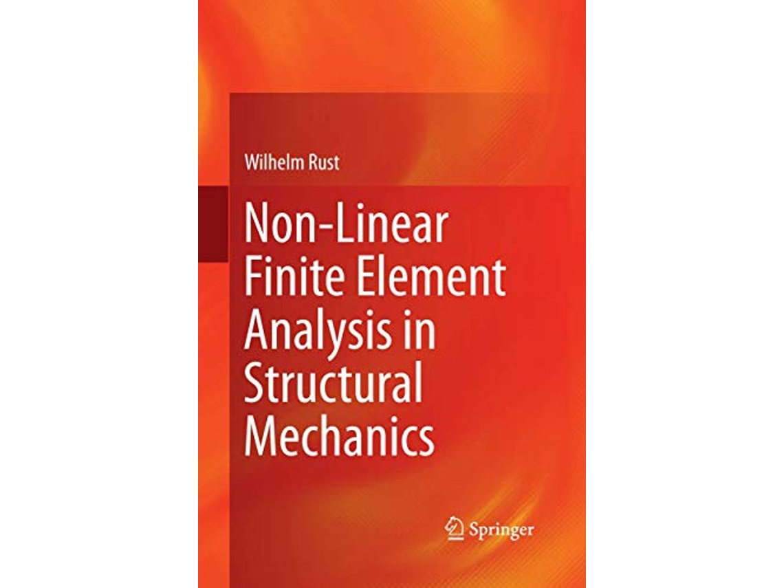 Livro NonLinear Finite Element Analysis in Structural Mechanics de Wilhelm Rust (Inglês)
