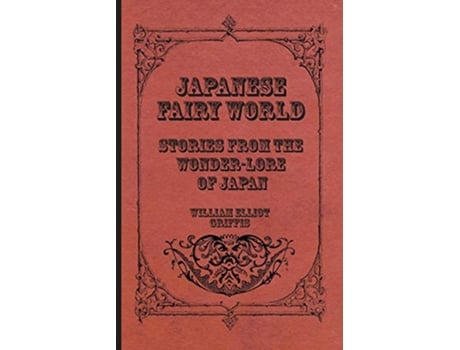 Livro Japanese Fairy World Stories From The WonderLore Of Japan de William Elliot Griffis (Inglês)