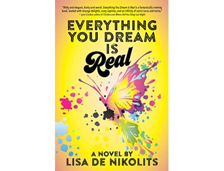 Livro Everything You Dream Is Real de Lisa de Nikolits (Inglês)
