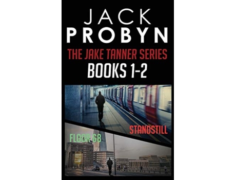 Livro The Jake Tanner Terror Thriller Series Omnibus Edition 1 Books 12 The Jake Tanner Terror Thriller Omnibus Edition de Jack Probyn (Inglês)