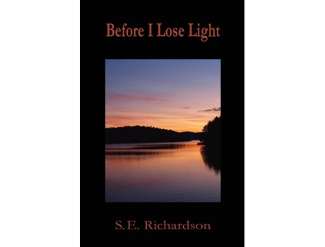 Livro Before I Lose Light De S E Richardson (inglês)