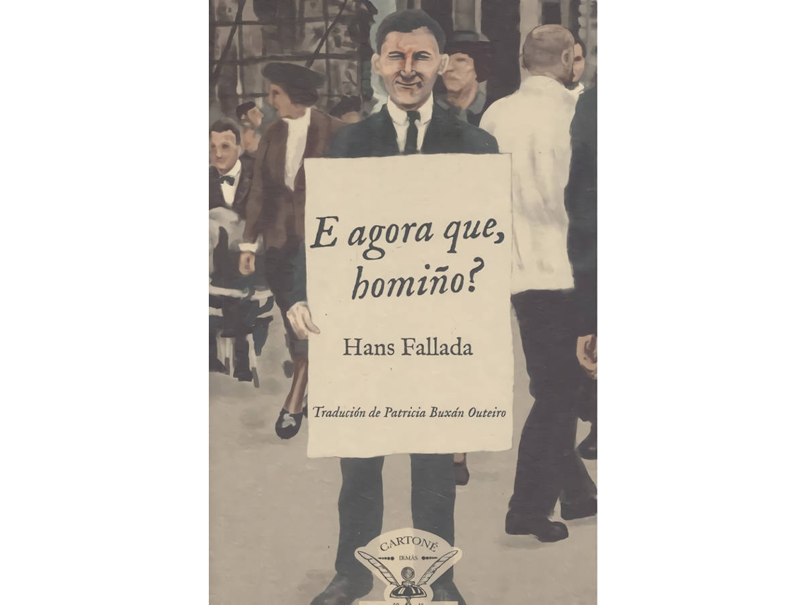Livro E Agora Que, Homiño? de Hans Fallada