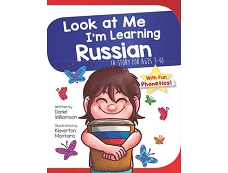 Livro Look at Me Im Learning Russian A Story For Ages 36 de Daniel Williamson (Inglês)