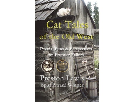Livro Cat Tales of the Old West Poems, Puns amp Perspectives on Frontier Felines de Preston Lewis (Inglês)
